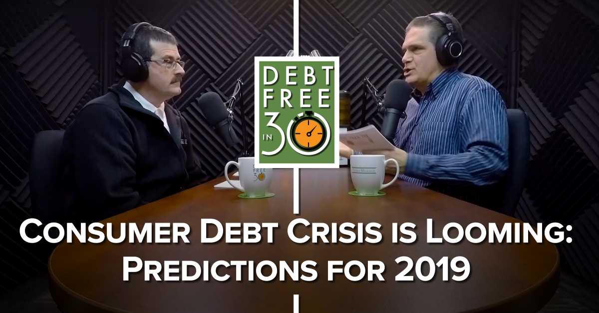 Consumer Debt Crisis is Looming: Predictions for 2019