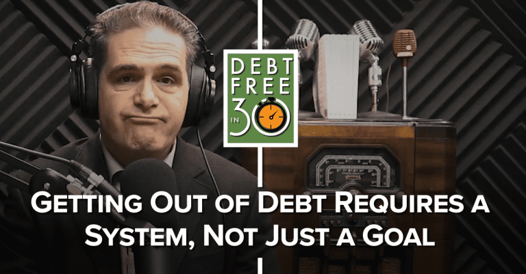 Getting Out Of Debt Requires A System, Not Just A Goal